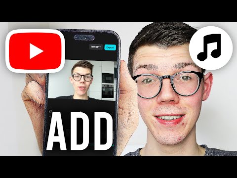How To Add Music To YouTube Video On Phone - Full Guide
