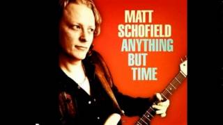 Matt Schofield - Anything But Time