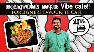 Vibe Cafe for Couples | Foreigners Favourite Café in Alleppey | Brews and Burgers Bistro Alappuzha