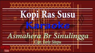 Download lagu Kopi Ras Susu (Karaoke) Asmahera Br Sinulingga mp3