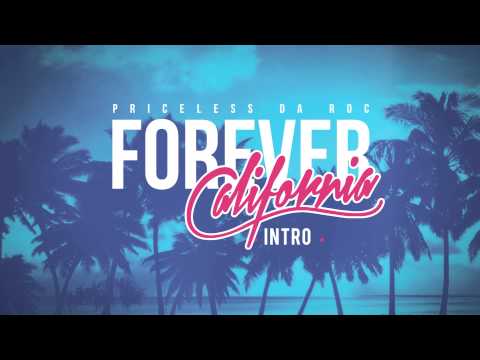 Priceless Da Roc - Intro (Forever California) (Audio)