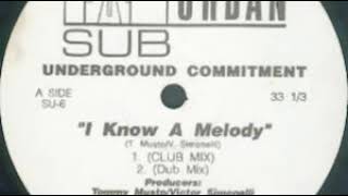 Underground Commitment ‎– I Know A Melody (Dub Mix)