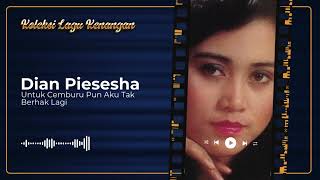 Download lagu Dian Piesesha - Untuk Cemburu Pun Aku Tak Berhak Lagi mp3