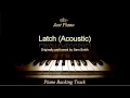 Latch (Acoustic) by Sam Smith (Piano ...