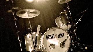 Bright and Early - Long Goodnight