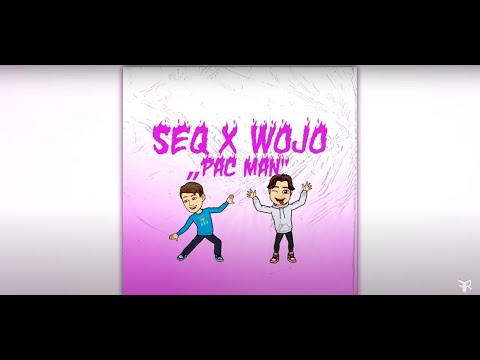 Seq x Wojo -  Pac Man 1h  -TEKST W OPISIĘ!!!