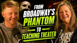 From Broadway's Phantom to Teaching Theater with Katie Banks-Todd