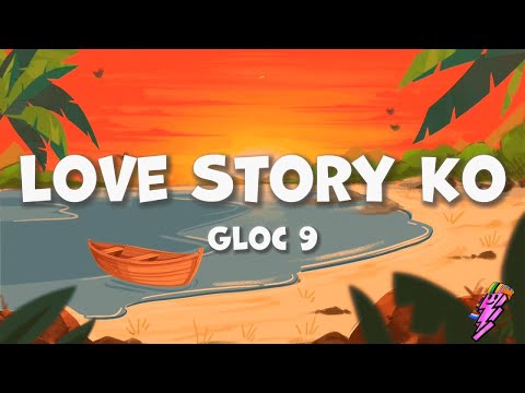Gloc-9 - Love Story Ko (Lyrics)