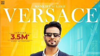 VERSACE (Promo) Mankirt Aulakh - Latest Punjabi Songs 2017 | Sky Digital