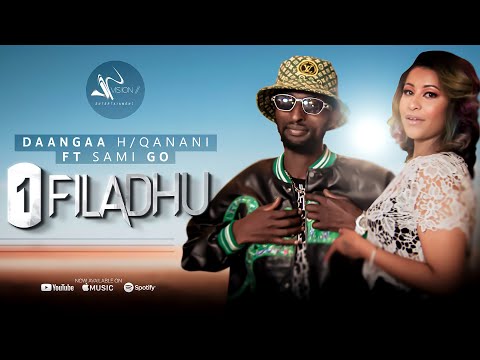 Daangaa H Qanani ft. Sami Go - 1 Filadhu - (Official Video)