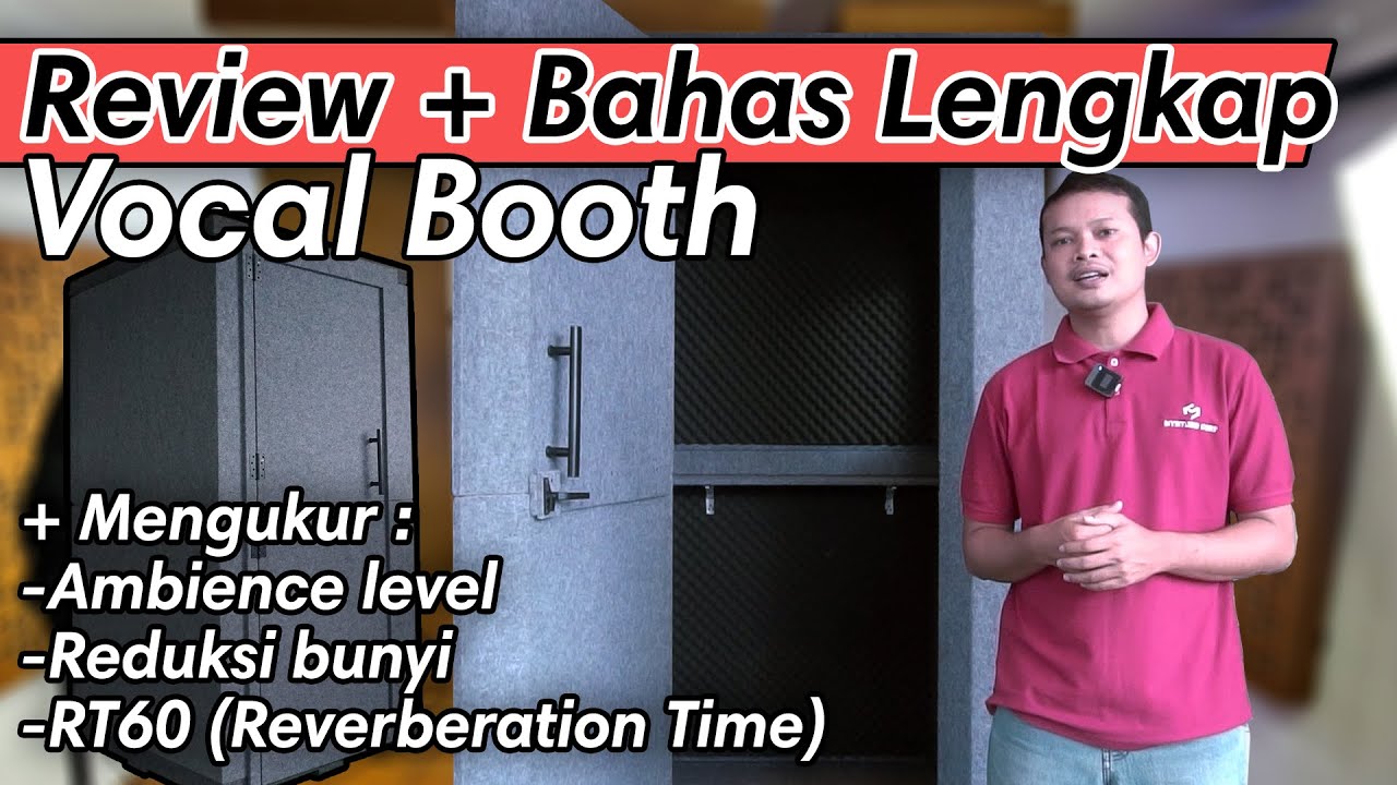 Wajib Nonton! Review Vocal Booth - Bahas & mengukur Ambience level-Reduksi bunyi-Reverberation Time