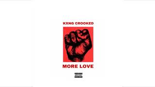 KXNG CROOKED - More Love (2019 Hip Hop Weekly #14)