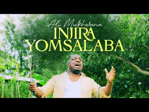 Ali Mukhwana - Injira Yomsalaba (The Way Of The Cross) | Official Video
