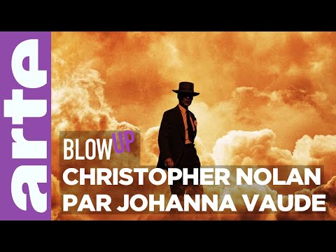 Christopher Nolan par Johanna Vaude - Blow Up - ARTE