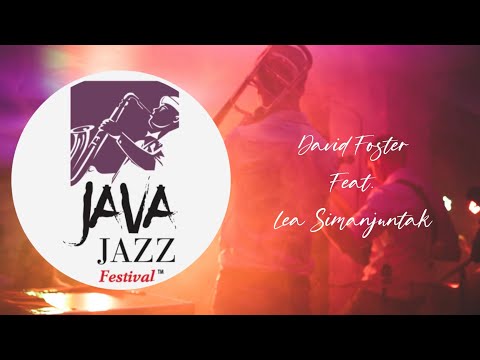 David Foster ft. Lea Simanjuntak "I Have Nothing, I Will Always Love You” (Lyrics) | Java Jazz