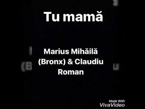 Bronx feat Claudiu Roman - Tu mamă