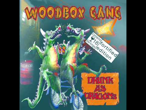 Woodbox Gang ‎-- Drunk As Dragons