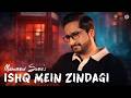 Ishq Mein Zindagi Muhammad Samie Official Video