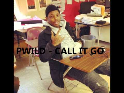 PWILD - CALL IT GO
