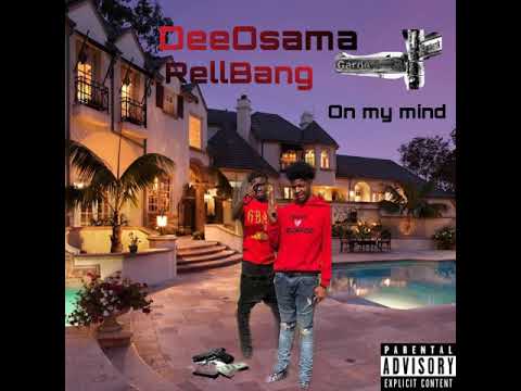 DeeOsama -On My Mind ft. RellBang