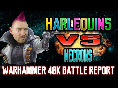 Harlequins vs Necrons Warhammer 40k 8th Edition Battle Report Ep 97