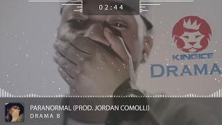 Drama B - Paranormal Activity (Prod. Jordan Comolli)