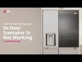 LG Refrigerator How To Repair If Ice Maker Is Not Working LG