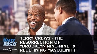 Terry Crews - The Resurrection of "Brooklyn Nine-Nine" & Redefining Masculinity | The Daily Show