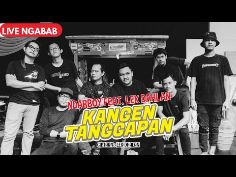 Ndarboy Genk X Lek Dahlan - Kangen Tanggapan (Live Perform Ngabab)