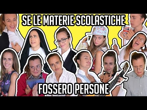 SE LE MATERIE SCOLASTICHE FOSSERO PERSONE