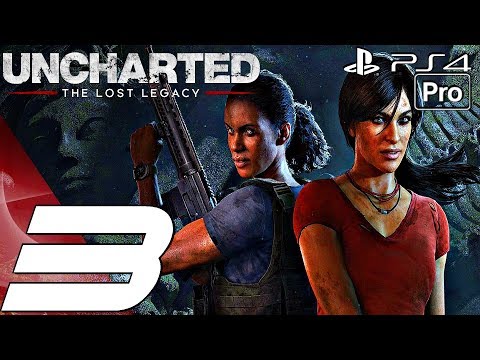 UNCHARTED Lost Legacy - Gameplay Walkthrough Part 3 - The Great Battle (Full Game) PS4 PRO