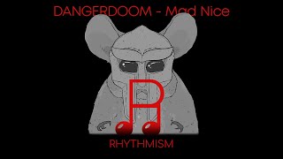 DANGERDOOM - Mad Nice Lyrics