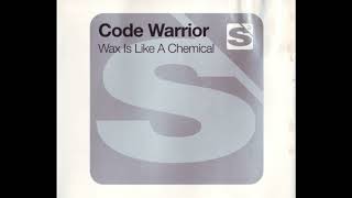 Code Warrior - Wax Is Like A Chemical (Radio Edit) (1997)