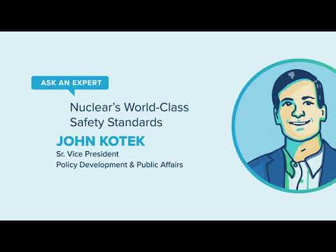 Ask an Expert: Nuclear’s World-Class Safety Standards