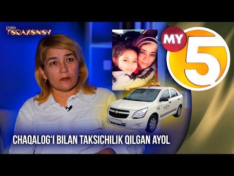 âEfirda Toâraxonovâ ko'rsatuvi | Chaqalogâi bilan taksichilik qilgan ayol
