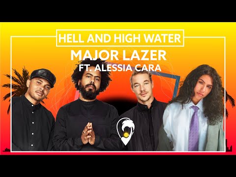 Major Lazer - Hell And High Water (feat. Alessia Cara) [Lyric Video]