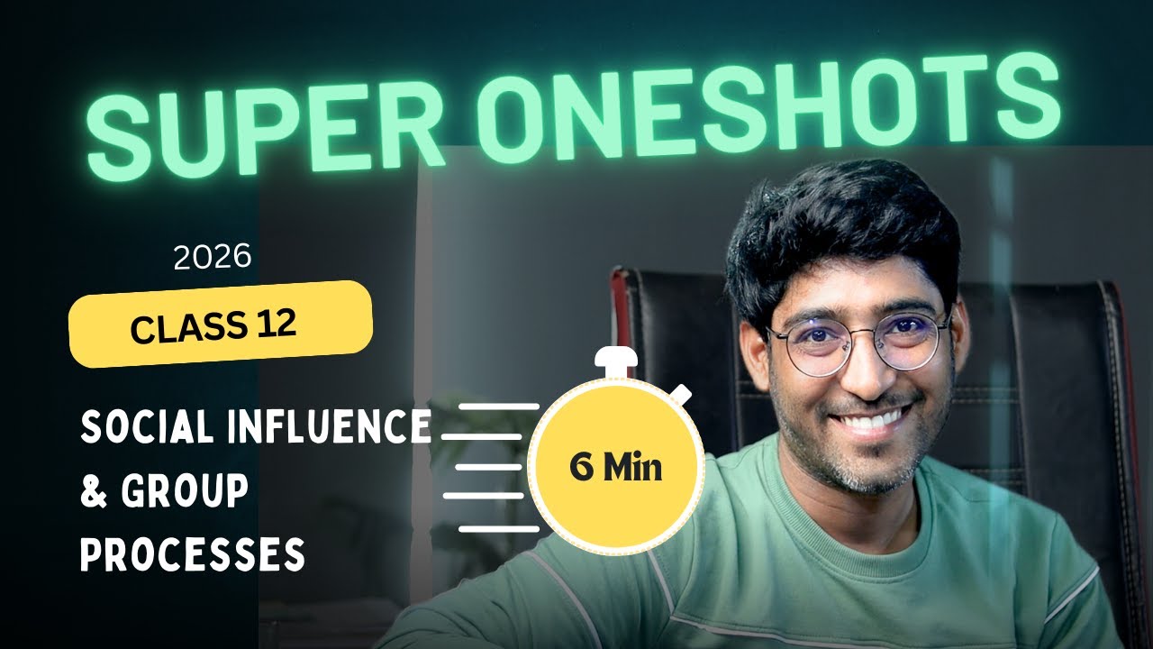 Super One Shot - Class 12 - Psychology - Chapter 7 - Social Influence & Group Processes #clarity
