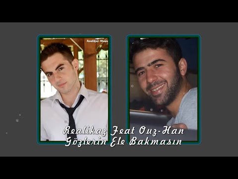 Ouz-Han & Realikaz - Gözlerin Ele Bakmasın (2013)