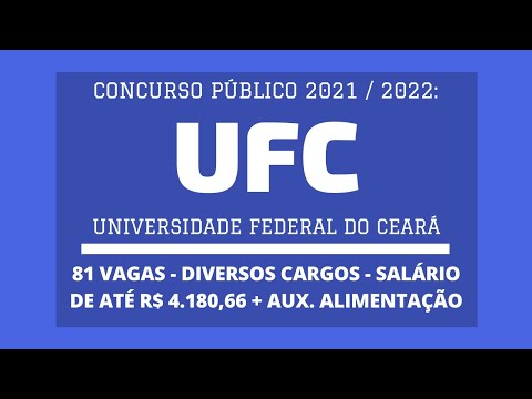 Saiu Edital do Concurso da Universidade Federal do Ceará - UFC - 2021 / 2022 - são 81 vagas
