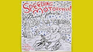 Daniel Johnston &amp; Yo La Tengo - Speeding Motorcycle