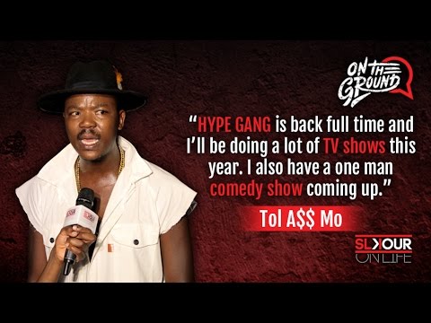 On The Ground: Tol A$$ Mo On Hype Gang Reuniting x New TV Shows This Year