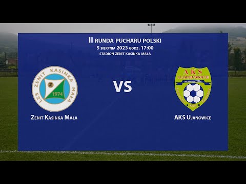 Zenit Kasinka Mała - AKS Ujanowice, 2023-08-05 - Puchar Polski 2024/25 - II runda Podokręg Limanowa