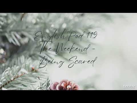 EnglishPod 119 The Weekend - Being Scared