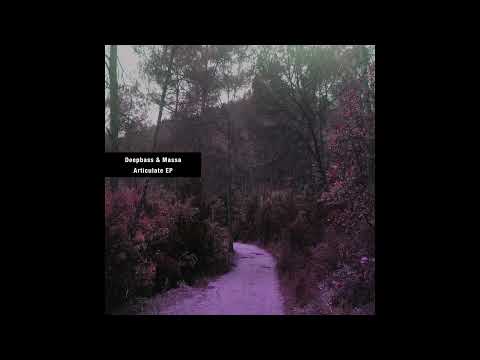 Deepbass & Massa - Articulate