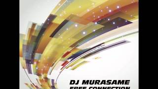 DJ MURASAME 「FREE CONNECTION (All 30 Tracks Merged)」