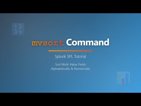 Splunk Mvsort Command Tutorial Sort Multi Value Fields Complete Guide