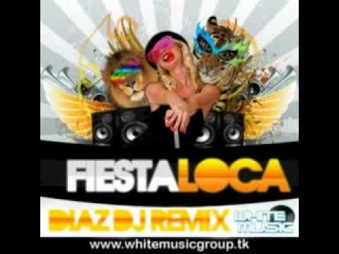 Diaz Deejay ft Henry Mendez - Fiesta Loca - Remix Septiembre 2010