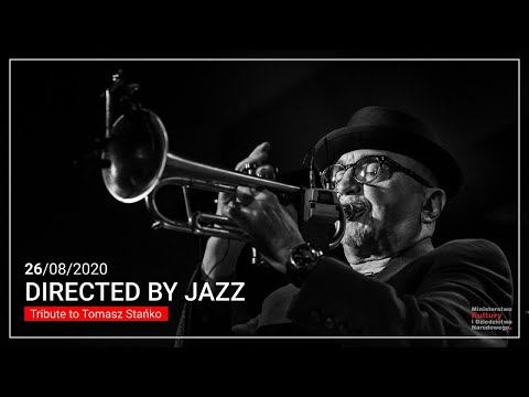 Directed by Jazz: Tribute to Tomasz Stańko
