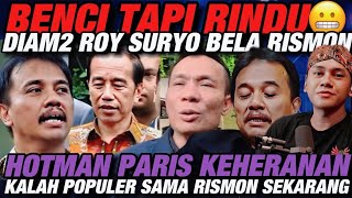 Download lagu DIAM-DIAM ROY SURYO BELA RISMON‼️BENCI TAPI RINDU..HOTMAN PARIS HERAN KALAH TOP DARI RISMON | JOKOWI mp3 Download lagu DIAM-DIAM ROY SURYO BELA RISMON‼️BENCI TAPI RINDU..HOTMAN PARIS HERAN KALAH TOP DARI RISMON | JOKOWI mp3