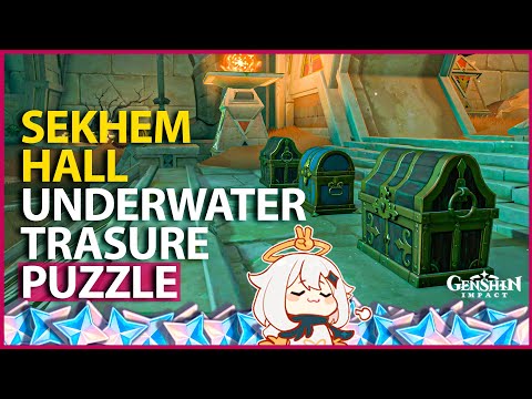 Sekhem Hall Underwater Treasure Puzzle Precious & Luxurious chests Sumeru Desert Genshin Impact 3.1